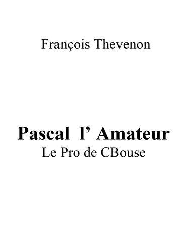 thevenon-francois-pascal-l-amateur-le-pro-de-cbouse_0