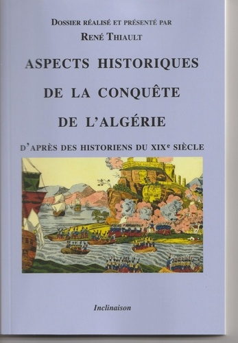 thiault-rene-aspects-historiques-de-la-conquete-de-l-algerie-d-apres-des-historiens-du-xixe-siecle_0