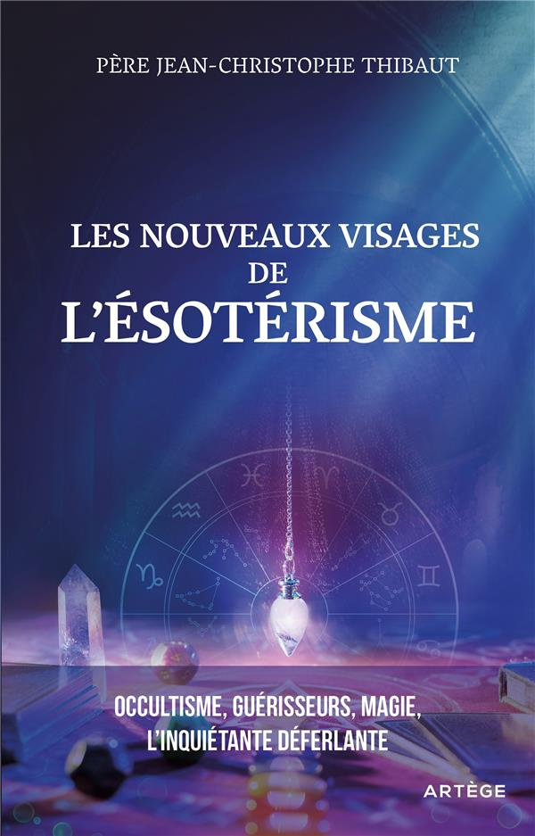 thibaut-jean-christophe-les-nouveaux-visages-de-l-esoterisme-occultisme-guerisseurs-magie-l-inquietante-deferlante_0