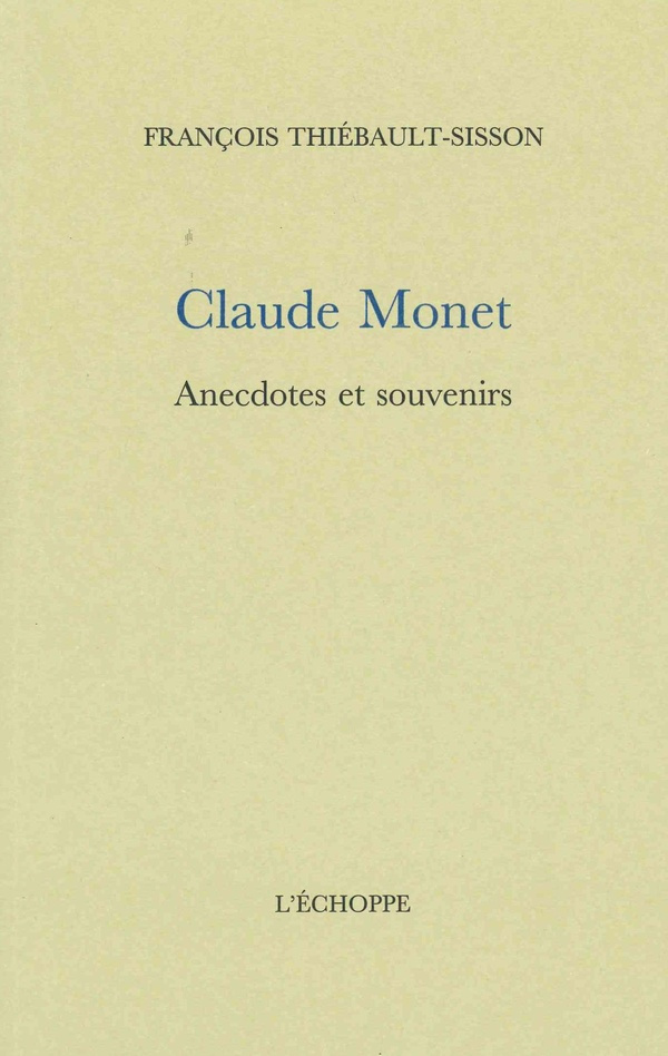 thiebault-sisson-francois-claude-monet-anecdotes-et-souvenirs_0