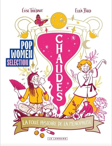 thiebaut-elise-bird-ellea-chaudes-la-folle-histoire-de-la-menopause_0