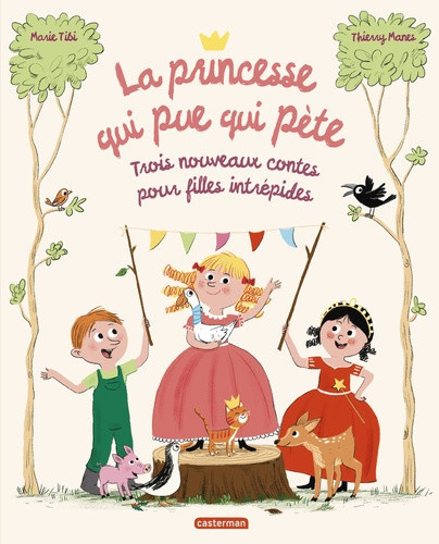 thierry-marie-manes-tibi-la-princesse-qui-pue-qui-pete-3-nouveaux-contes-pour-filles-intrepides_0