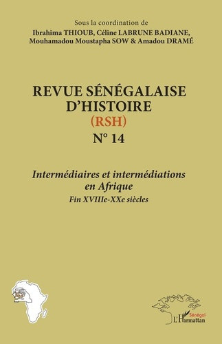 thioub-ibrahima-labrune-badiane-celine-sow-mou-revue-senegalaise-d-histoire-n-14-intermediaires-et-intermediations-en-afrique-fin-xviiie-xxie-s_0