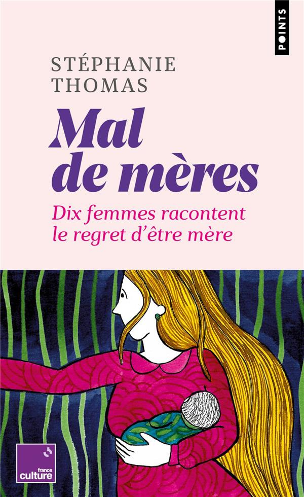 thomas-stephanie-mal-de-meres-dix-femmes-racontent-le-regret-d-etre-mere_0