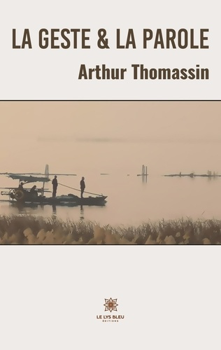 thomassin-arthur-la-geste-et-la-parole_0