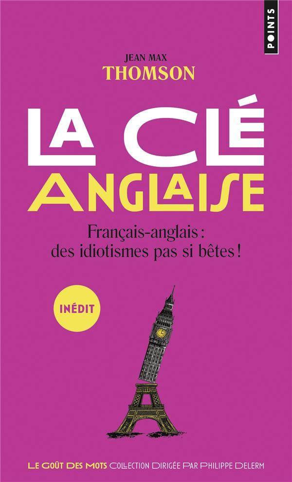 thomson-jean-max-la-cle-anglaise-francais-anglais-des-idiotismes-pas-si-betes-francais-anglais-des-idiotismes_0