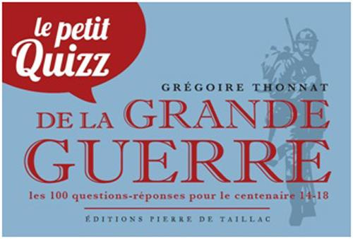 thonnat-gregoire-3b-becker-jean-jacques-le-petit-quizz-de-la-grande-guerre_0