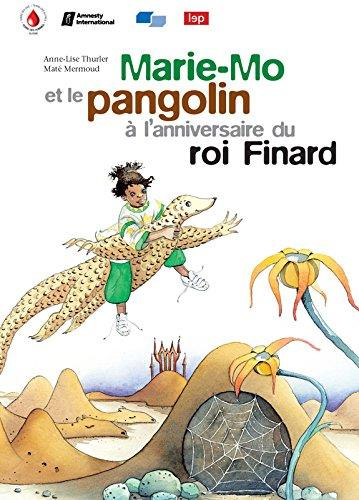thurler-anne-lise-3b-mermoud-mate-marie-mo-et-le-pangolin-a-l-anniversaire-du-roi-finard-avec-1-cd-audio_0