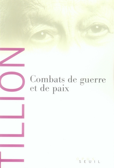tillion-germaine-combats-de-guerre-et-de-paix_0