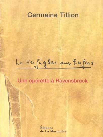 tillion-germaine-une-operette-de-ravensbruck-le-verfugbar-aux-enfers_0