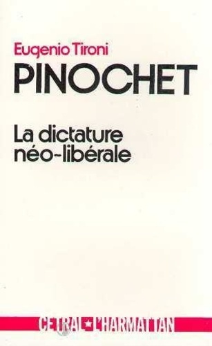 tironi-eugenio-pinochet-la-dictature-neo-liberale_0