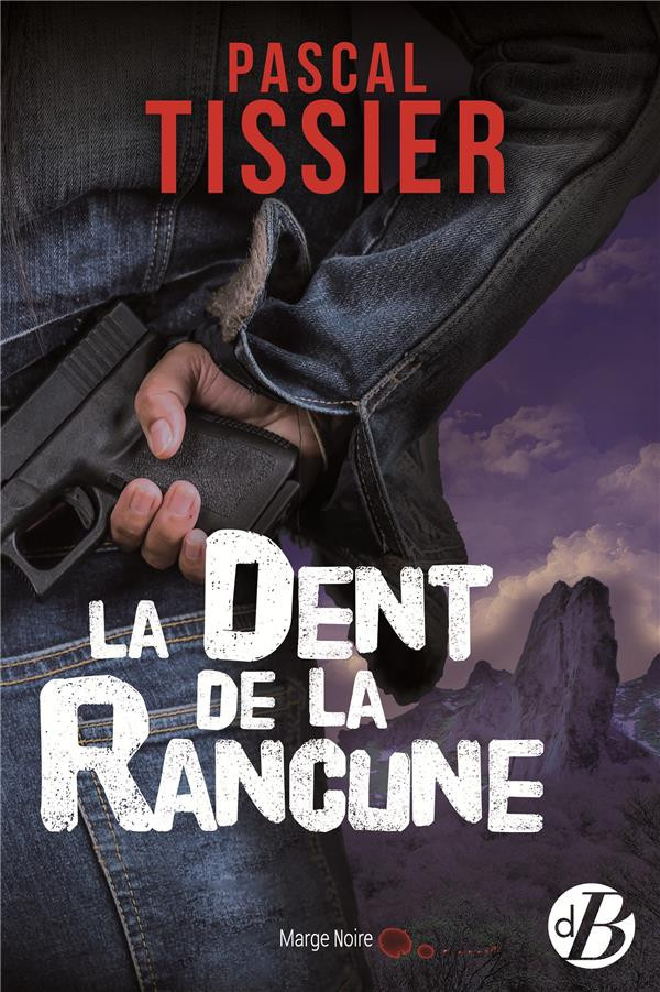 tissier-pascal-la-dent-de-la-rancune_0