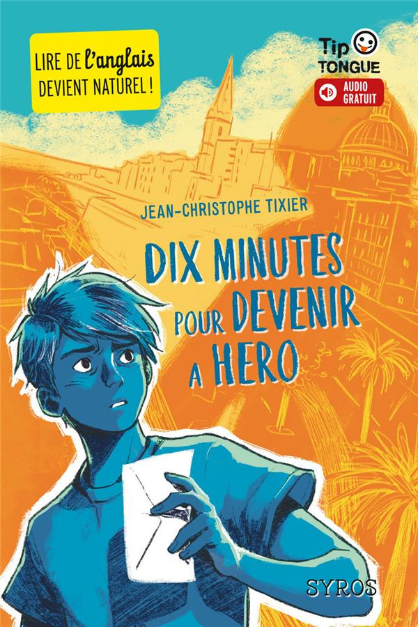 tixier-jean-christophe-3b-flogny-anais-dix-minutes-pour-devenir-a-hero-textes-en-francais-et-anglais_0