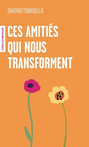 tomasella-saverio-ces-amities-qui-nous-transforment_0