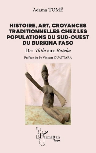 tome-adama-ouattara-vincent-histoire-art-croyances-traditionnelles-chez-les-populations-du-sud-ouest-du-burkina-faso-des-thil_0