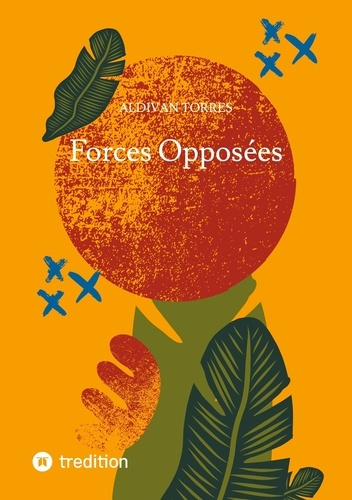 torres-aldivan-forces-opposees_0