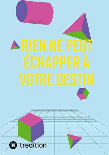 torres-aldivan-rien-ne-peut-echapper-a-votre-destin_0