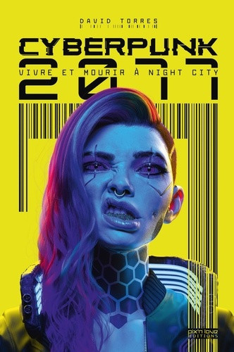 torres-david-cyberpunk-2077-vivre-et-mourir-a-night-city-le-making-of_0