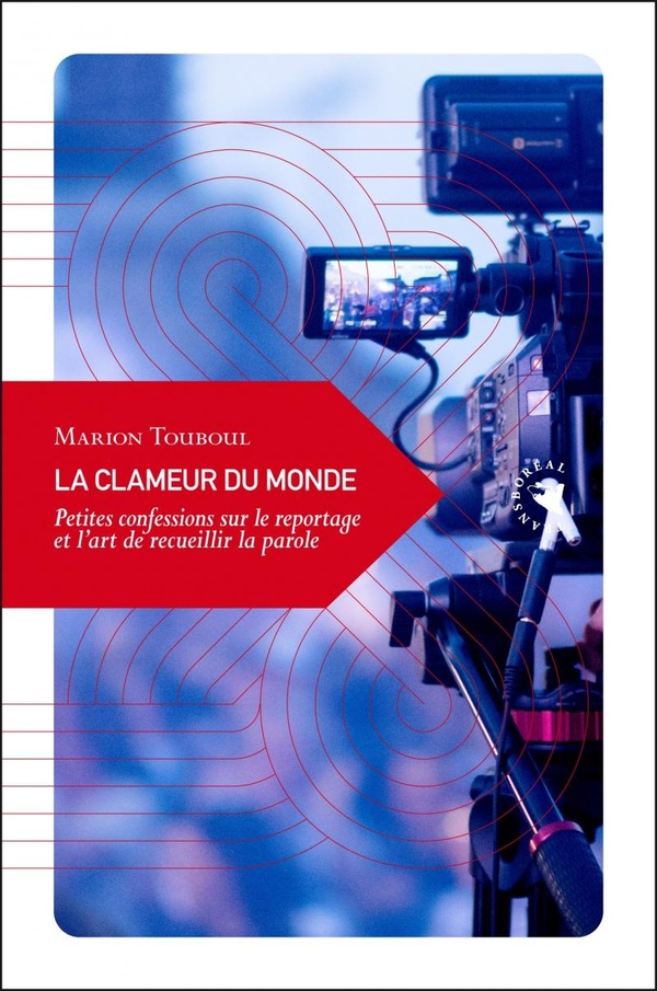 touboul-marion-la-clameur-du-monde-petites-confessions-sur-le-reportage_0