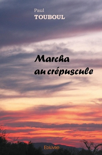 touboul-paul-marcha-au-crepuscule_0