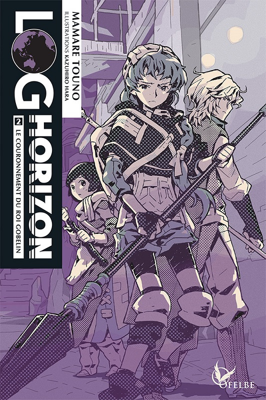 touno-mamare-3b-hara-kazuhiro-3b-raynal-marie-saskia-log-horizon-tome-2-le-couronnement-du-roi-gobelin_0