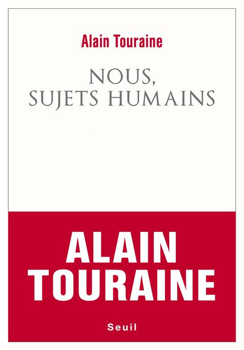 touraine-alain-nous-sujets-humains_0