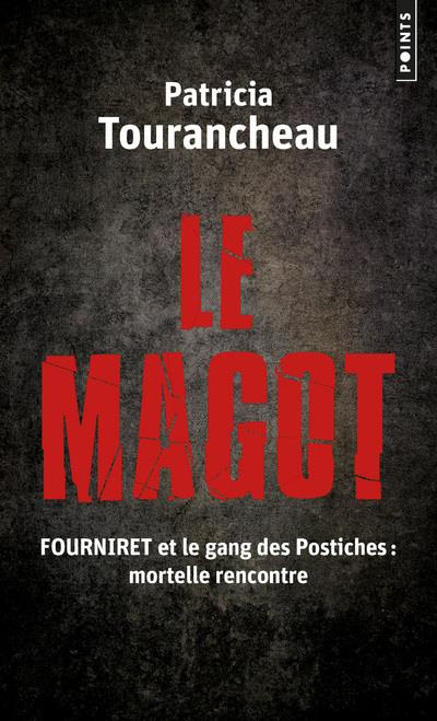 tourancheau-patricia-le-magot-fourniret-et-le-gang-des-postiches-mortelle-rencontre_0