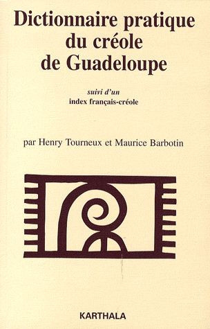 tourneux-henry-barbotin-maurice-tancons-marie-dictionnaire-pratique-du-creole-de-guadeloupe-marie-galante-suivi-d-un-index-francais-creole_0