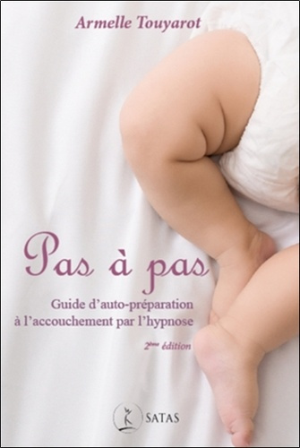 touyarot-armelle-pas-a-pas-guide-d-auto-preparation-a-l-accouchement-par-l-hypnose_0