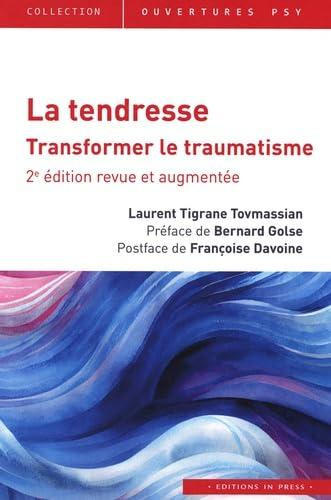 tovmassian-laurent-tigrane-la-tendresse-transformer-le-traumatisme-2e-edition-actualisee_0