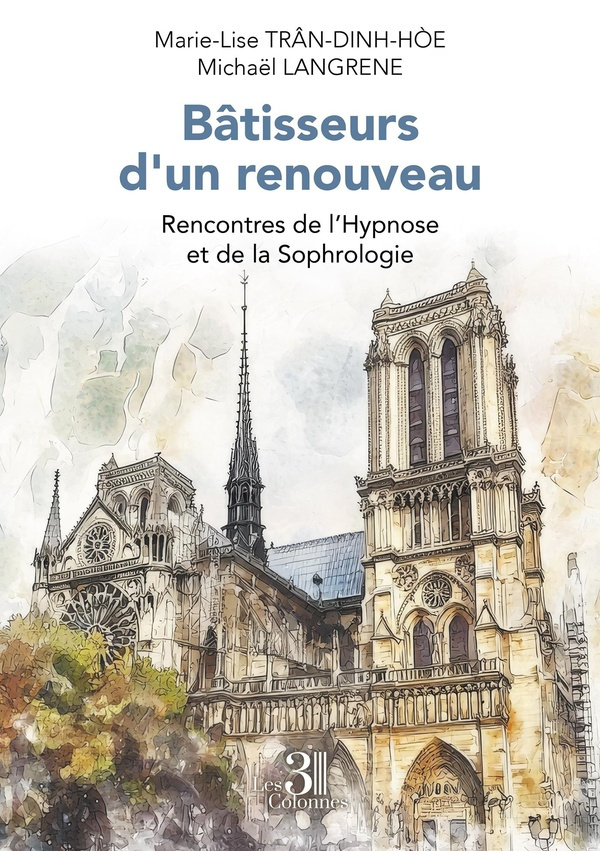 tran-dinh-hoe-marie-lise-langrene-michael-batisseurs-d-un-renouveau-rencontres-de-l-hypnose-et-de-la-sophrologie_0
