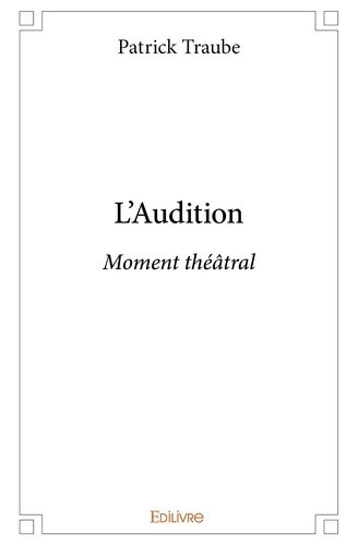 traube-patrick-l-audition-moment-theatral_0