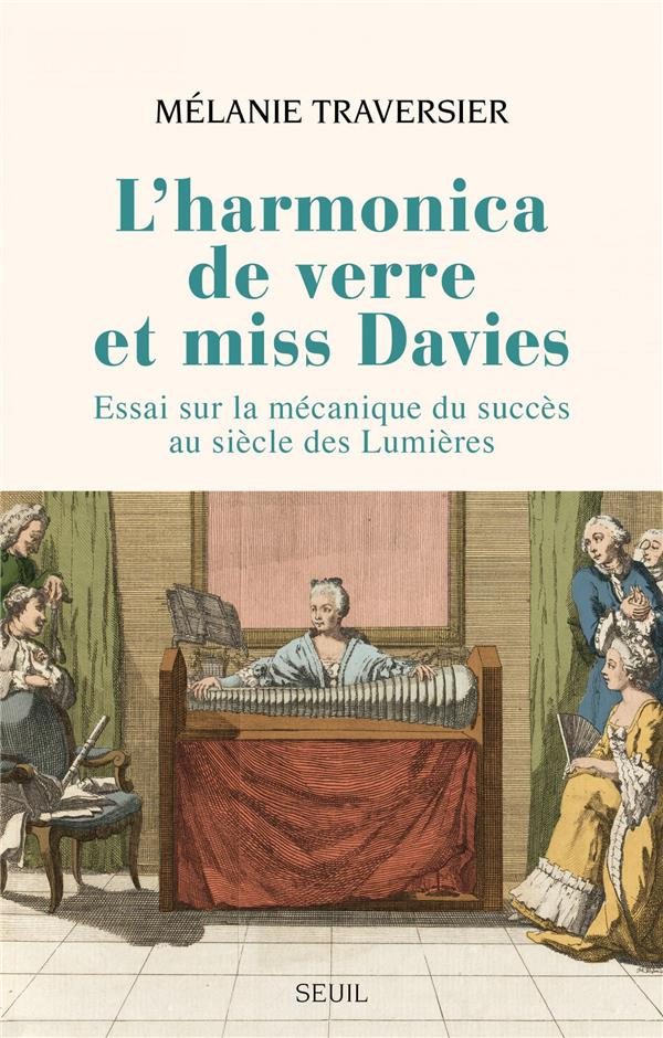 traversier-melanie-l-harmonica-de-verre-et-miss-davies-essai-sur-la-mecanique-du-succes-au-siecle-des-lumieres_0