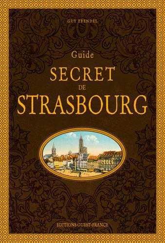 trendel-guy-guide-secret-de-strasbourg_0