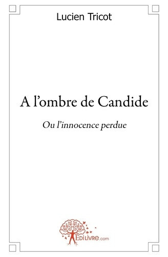 tricot-lucien-a-l-ombre-de-candide-ou-linnocence-perdue_0