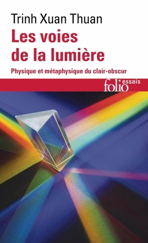 trinh-xuan-thuan-les-voies-de-la-lumiere-physique-et-metaphysique-du-clair-obscur_0