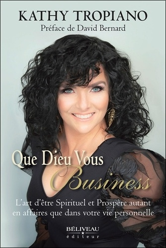 tropiano-kathy-que-dieu-vous-business-l-art-d-etre-spirituel-et-prospere-autant-en-affaires-que-dans-votre-vie-pe_0