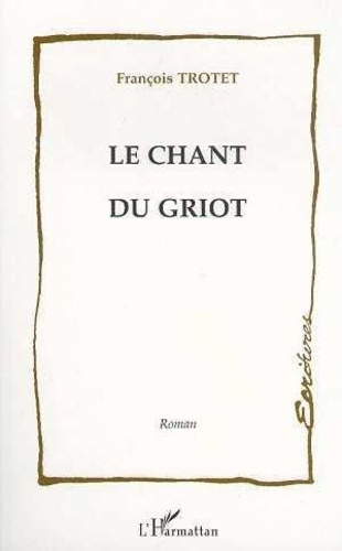 trotet-francois-le-chant-du-griot_0