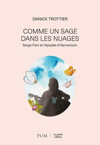 trottier-danick-comme-un-sage-dans-les-nuages-serge-fiori-et-l-epopee-d-harmonium_0