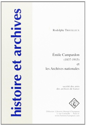 trouilleux-rodolphe-emile-campardon-1837-1915-et-les-archives-nationales_0