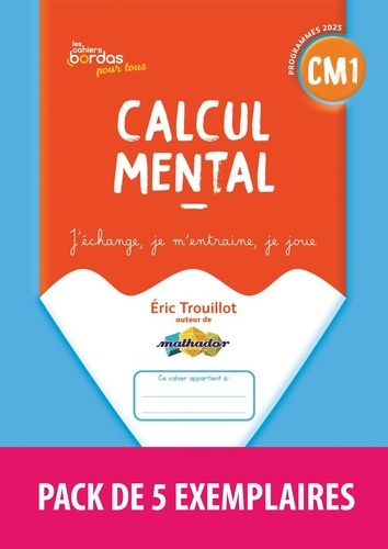 trouillot-eric-5ex-cahiers-bordas-pour-tous-calcul-mental-cm1-2026-pcf_0