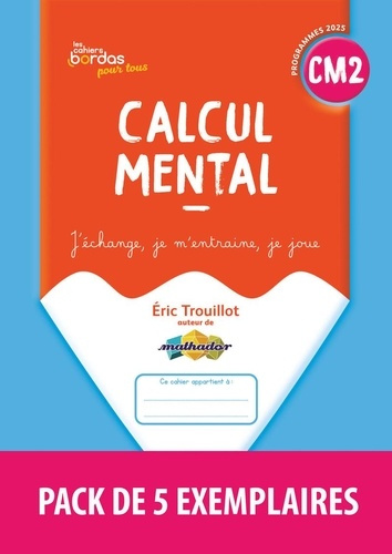 trouillot-eric-5ex-cahiers-bordas-pour-tous-calcul-mental-cm2-2026-pcf_0