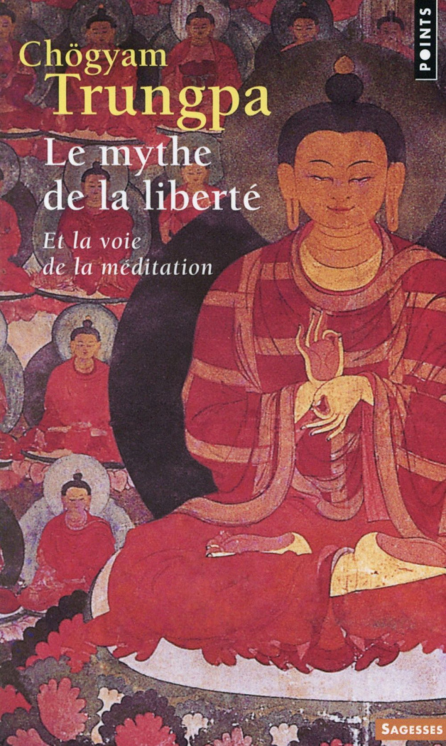 trungpa-chogyam-3b-bardet-vincent-le-mythe-de-la-liberte-et-la-voie-de-la-meditation_0