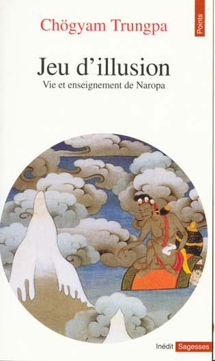 trungpa-chogyam-jeu-d-illusion-vie-et-enseignement-de-naropa_0