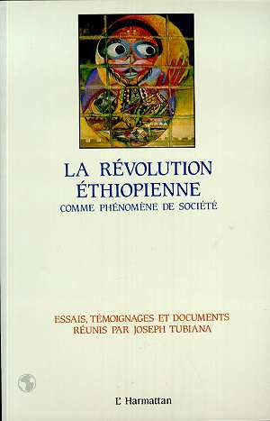 tubiana-joseph-la-revolution-ethiopienne-comme-phenomene-de-societe-essais-temoignages-et-documents_0