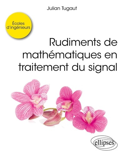 tugaut-julian-de-laboulaye-paul-rudiments-de-mathematiques-en-traitement-du-signal_0