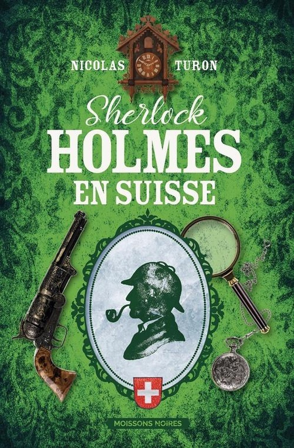 turon-nicolas-sherlock-holmes-en-suisse_0