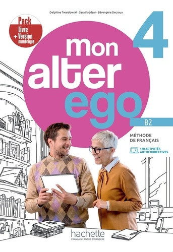 twardowski-vieites-delphine-kaddani-sara-decro-mon-alter-ego-4-b2-pack-livre-de-l-eleve-version-numerique_0