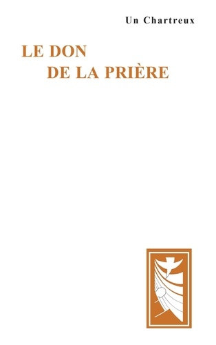 un-chartreux-le-don-de-la-priere_0