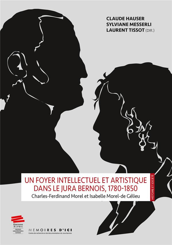 un-foyer-intellectuel-et-artistique-dans-le-jura-bernois-1780-1850-charles-ferdinand-morel-et-isab_0